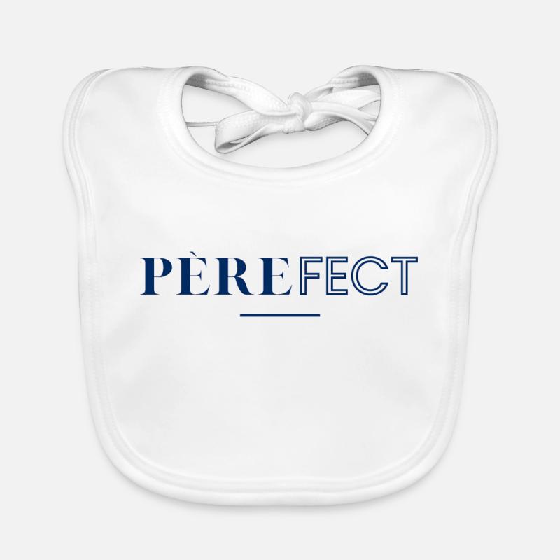 Pèrefect ! Papa parfait ! Bavoir bio Bébé