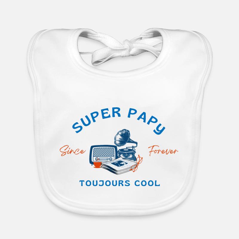 Super papy toujours cool - idée cadeau papy Bavoir bio Bébé