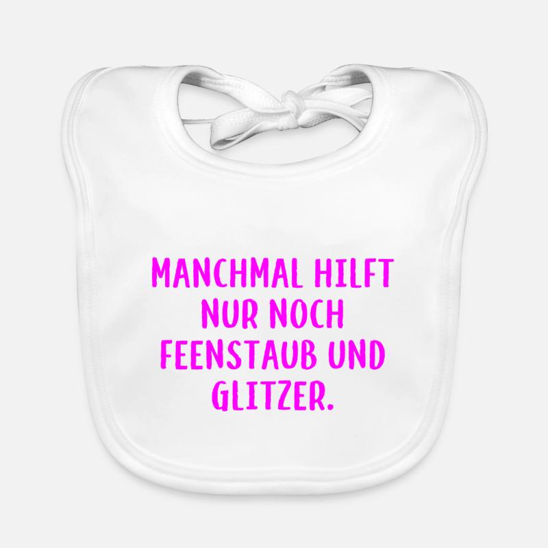 Manchmal hilft nur noch Feenstaub und Glitzer. Baby Bio-Lätzchen