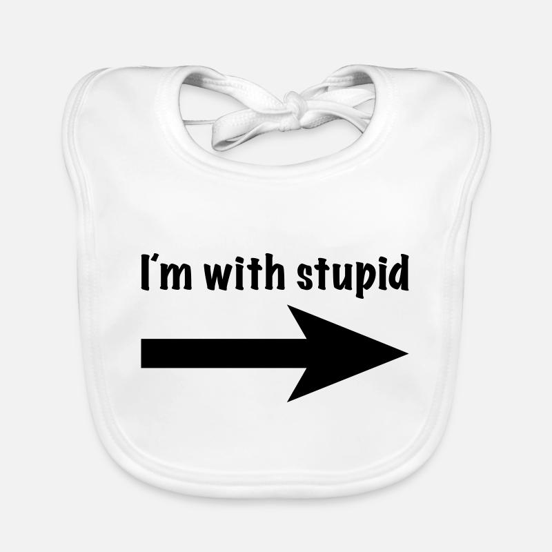 I´m with stupid Organic Baby Bibs
