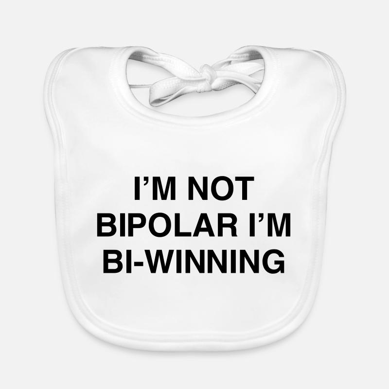 I'm Not Bipolar I'm Bi-winning Organic Baby Bibs