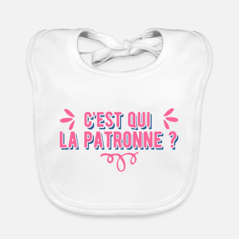 C'est qui la patronne cadeau - Bavoir bio Bébé - blanc