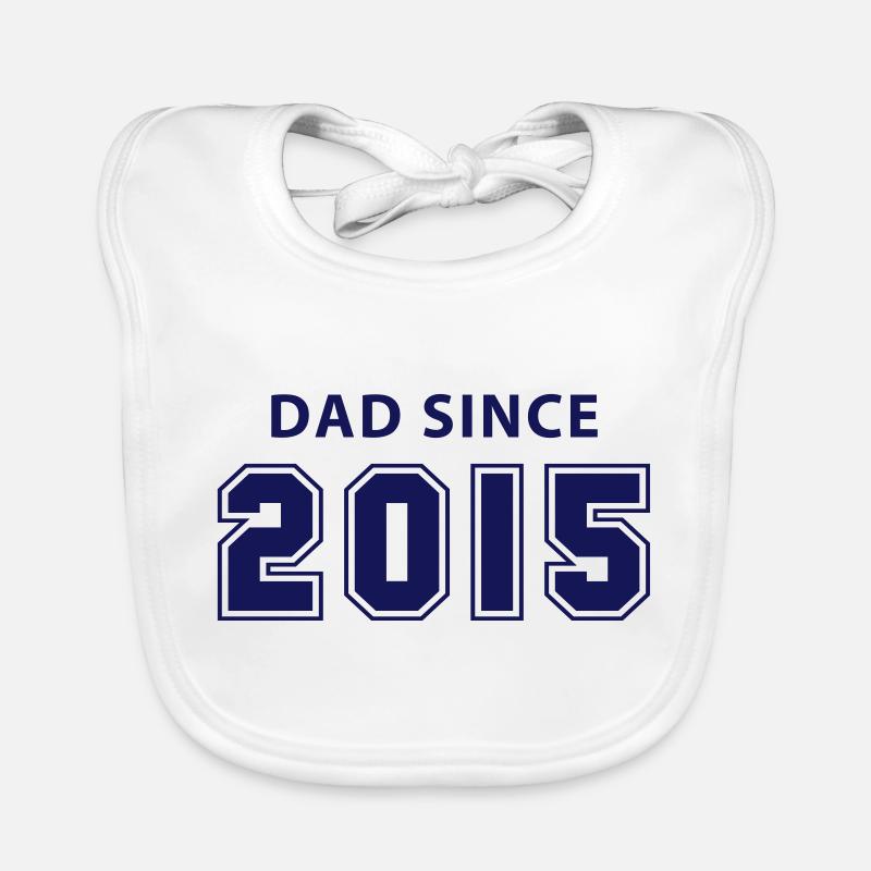 dad since 2015 - daddy design Bavoir bio Bébé