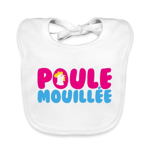 Poule Mouillée - Bavoir bio Bébé