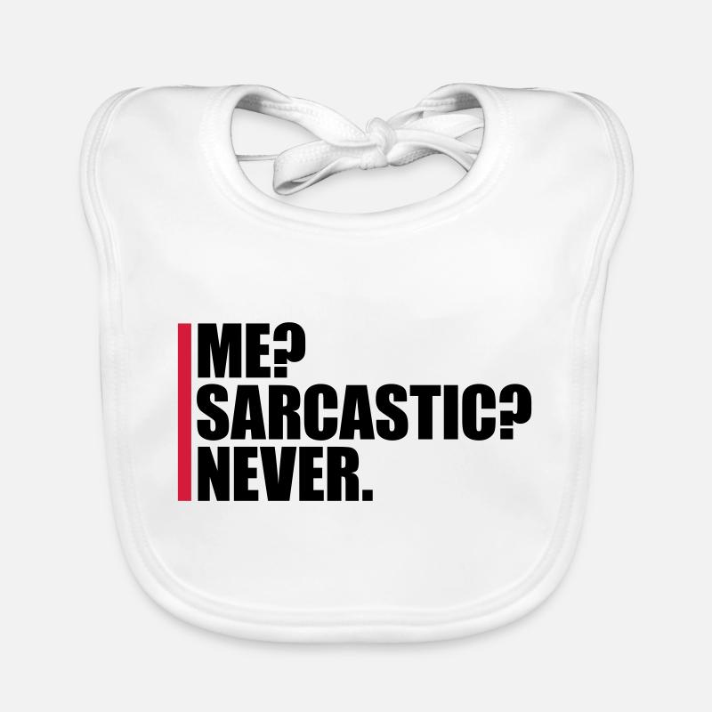 me sarcastic never Zitat Baby Bio-Lätzchen