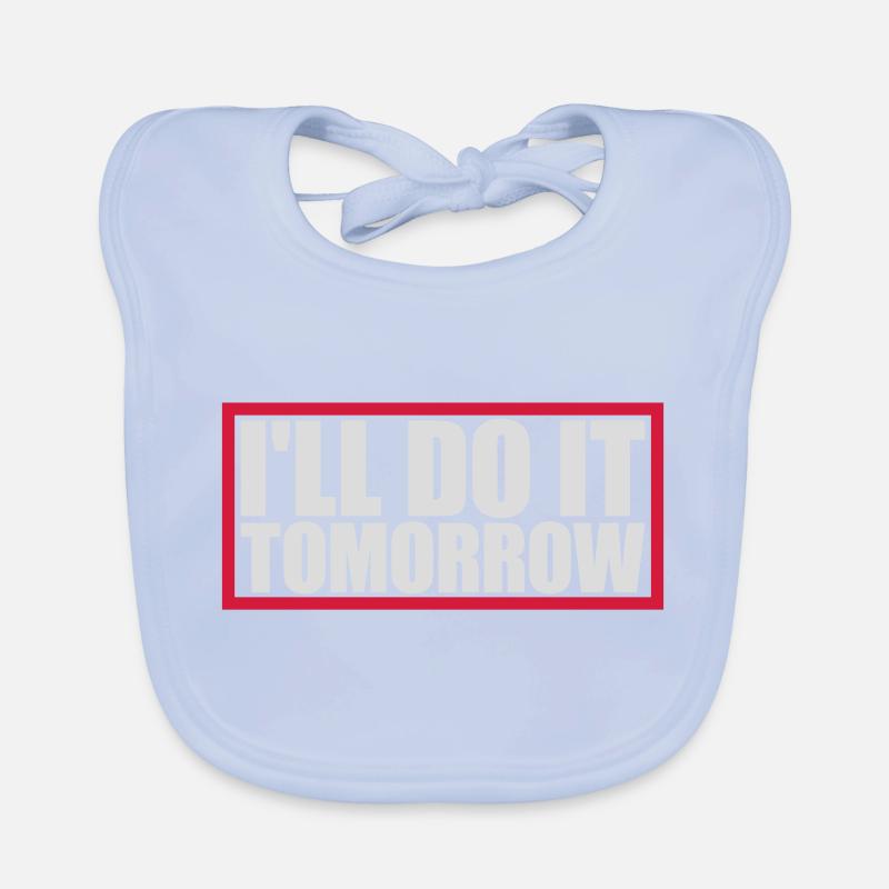 do it tomorrow Zitat Baby Bio-Lätzchen