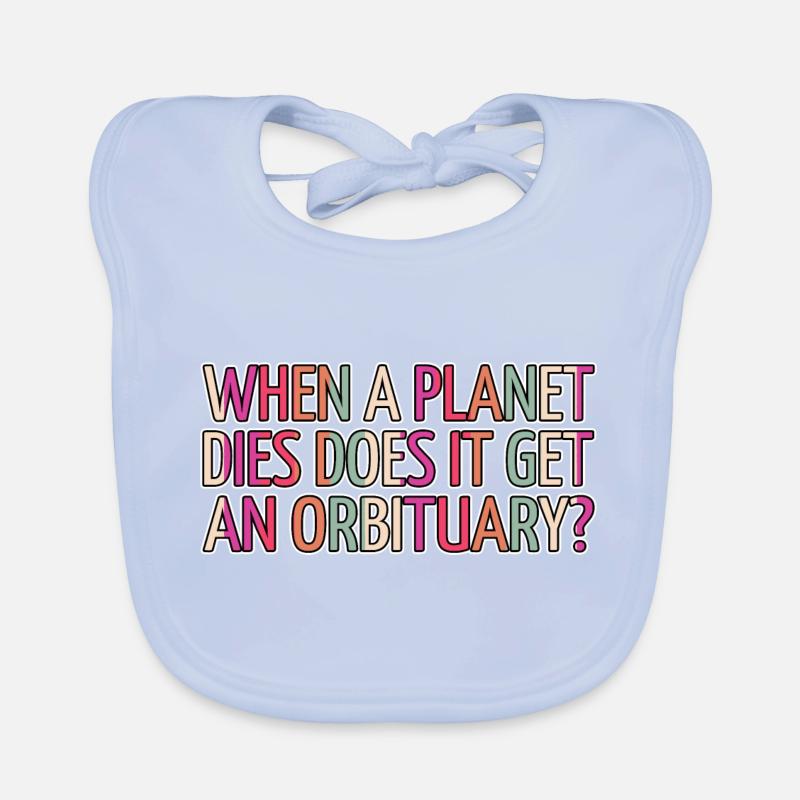 Art Cool Astrophysics Statement Bday Funny Organic Baby Bibs