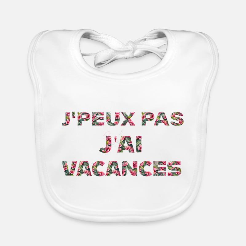 Je peux pas j ai vacances Bavoir bio Bébé