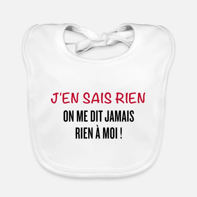 J'en sais rien, on ne me dit jamais rien à moi ! Bavoir bio Bébé
