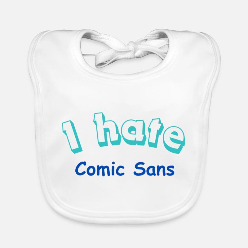 I hate Comic Sans Organic Baby Bibs