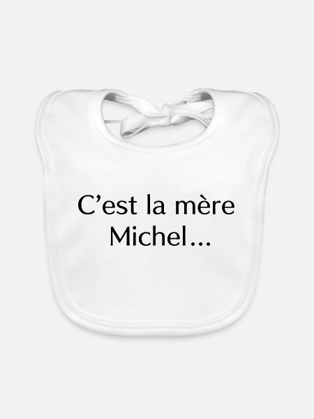 C’est la mère Michel… - Bavoir bio Bébé - blanc - Devant