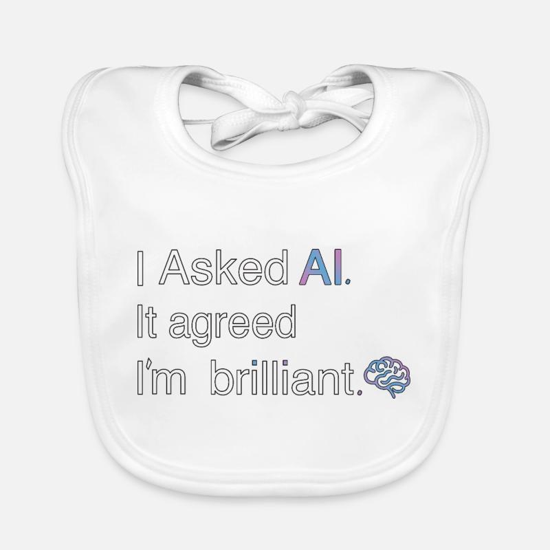 AI Thinks I'm Brilliant – Tech Quote Organic Baby Bibs