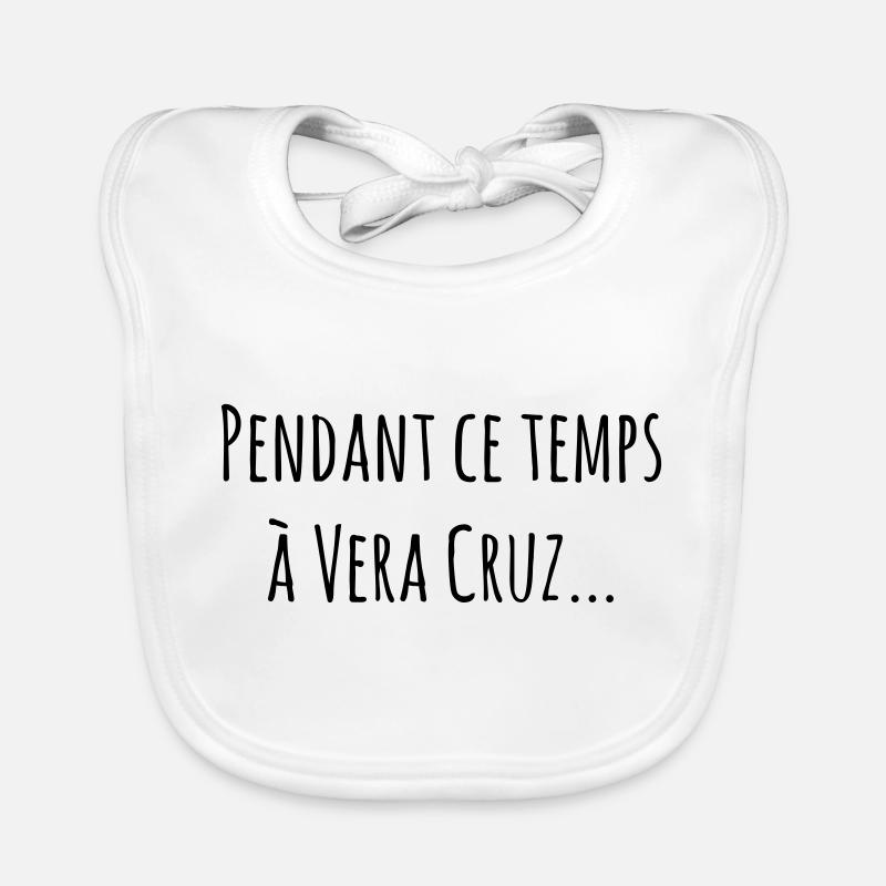 Pendant ce temps à Vera Cruz Bavoir bio Bébé
