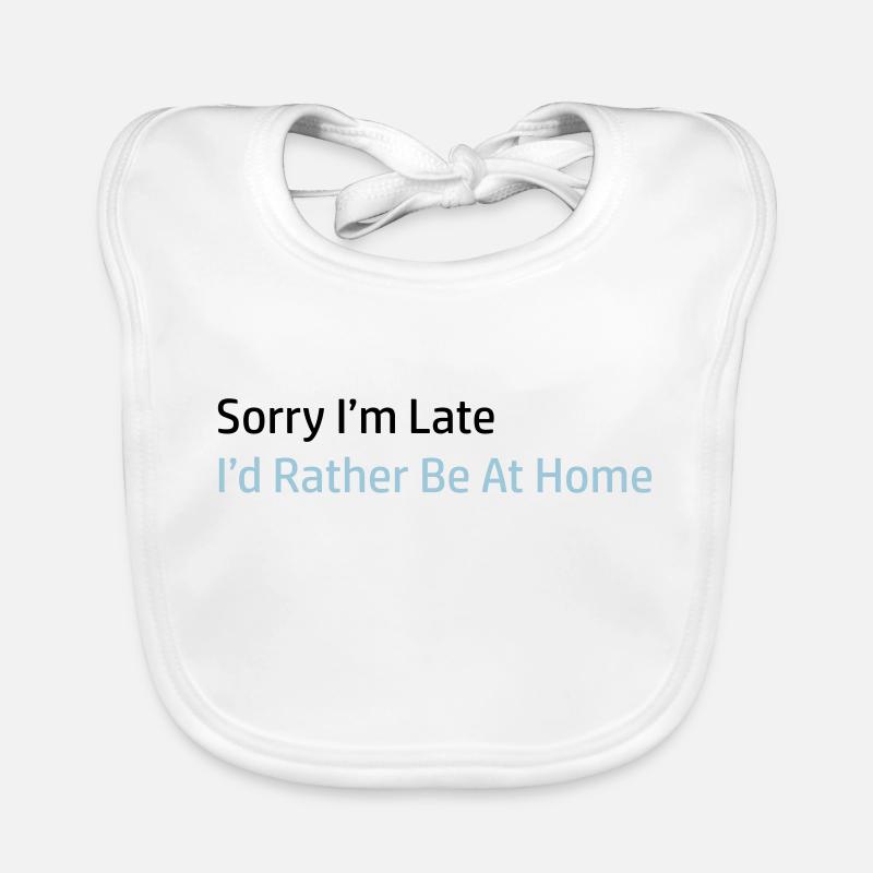 Sorry I'm Late Baby Bio-Lätzchen