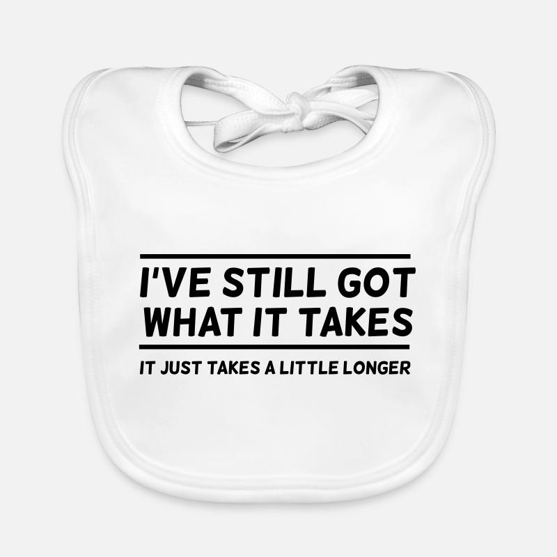 I've Still Got What It Takes... Organic Baby Bibs