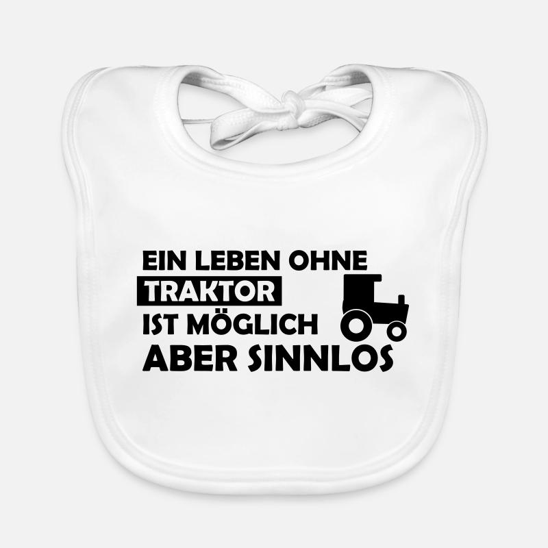 Ein Leben ohne Traktor ist möglich aber sinnlos - Baby Bio-Lätzchen - Weiß