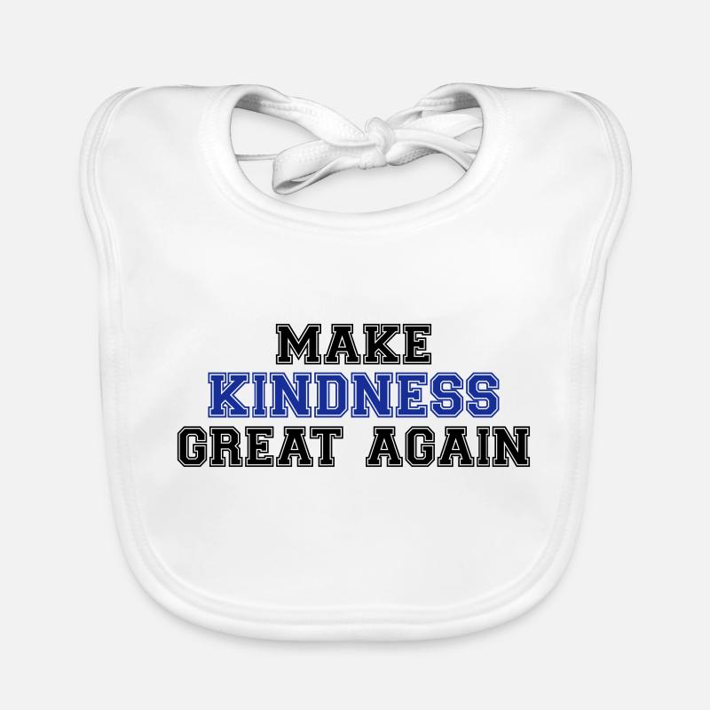 Make kindness great again Bavoir bio Bébé