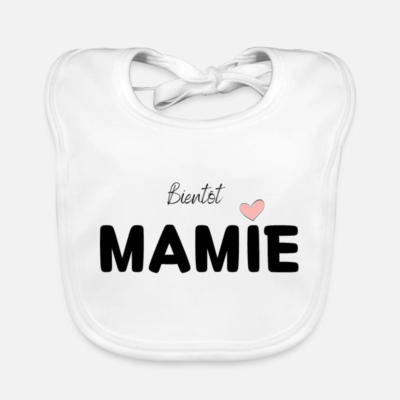 Bientôt mamie, Annonce grossesse mamie - Bavoir bio Bébé - blanc
