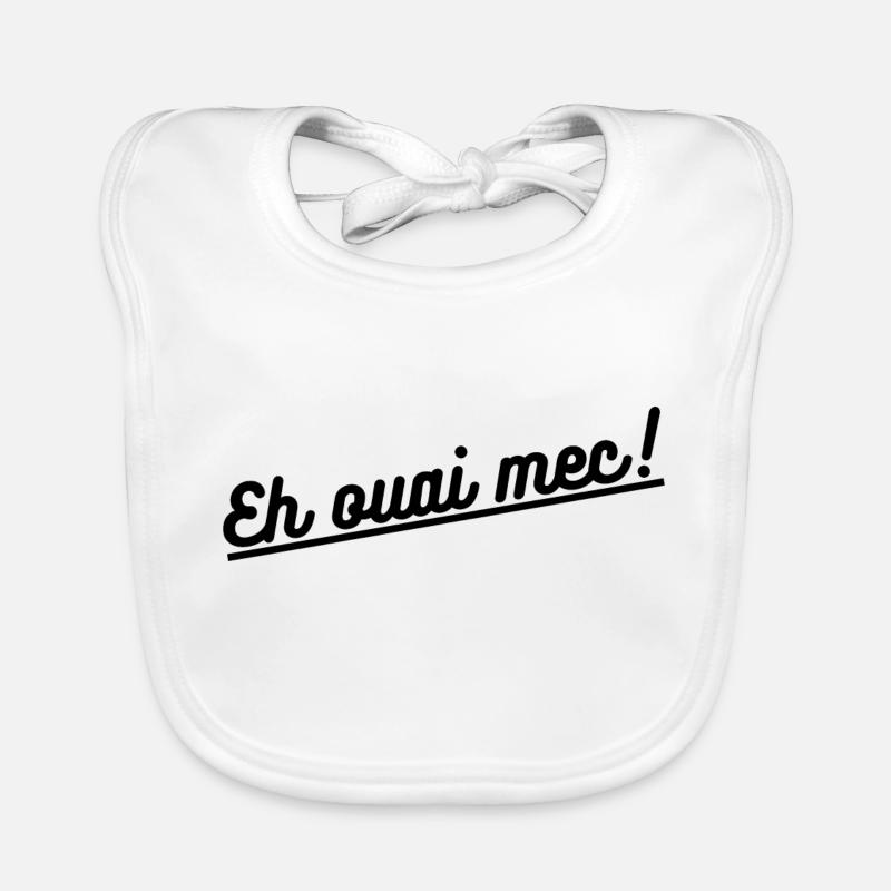 Eh ouai mec! Bavoir bio Bébé