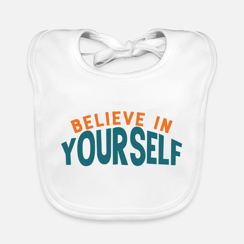Believe In Yourself Motivation Quote Organic Baby Bibs