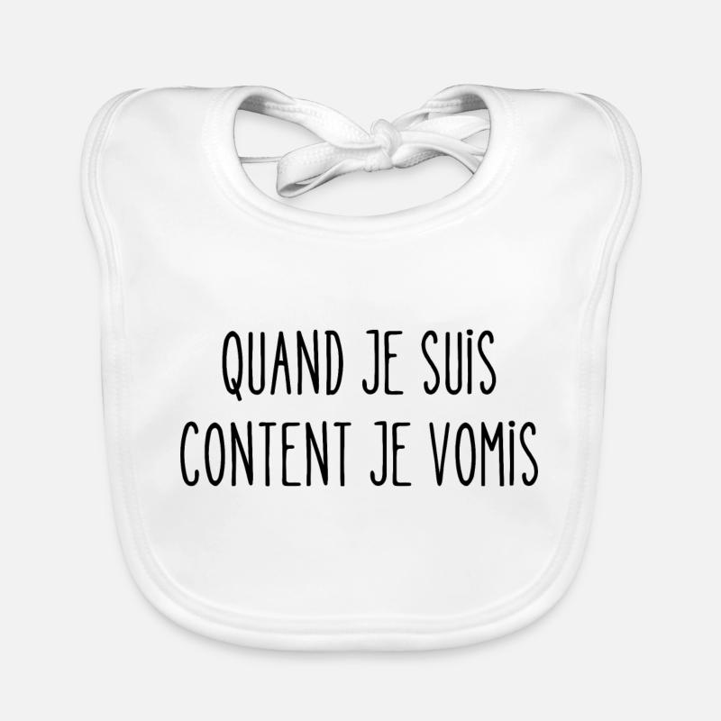 quand je suis content je vomis - Bavoir bio Bébé - blanc