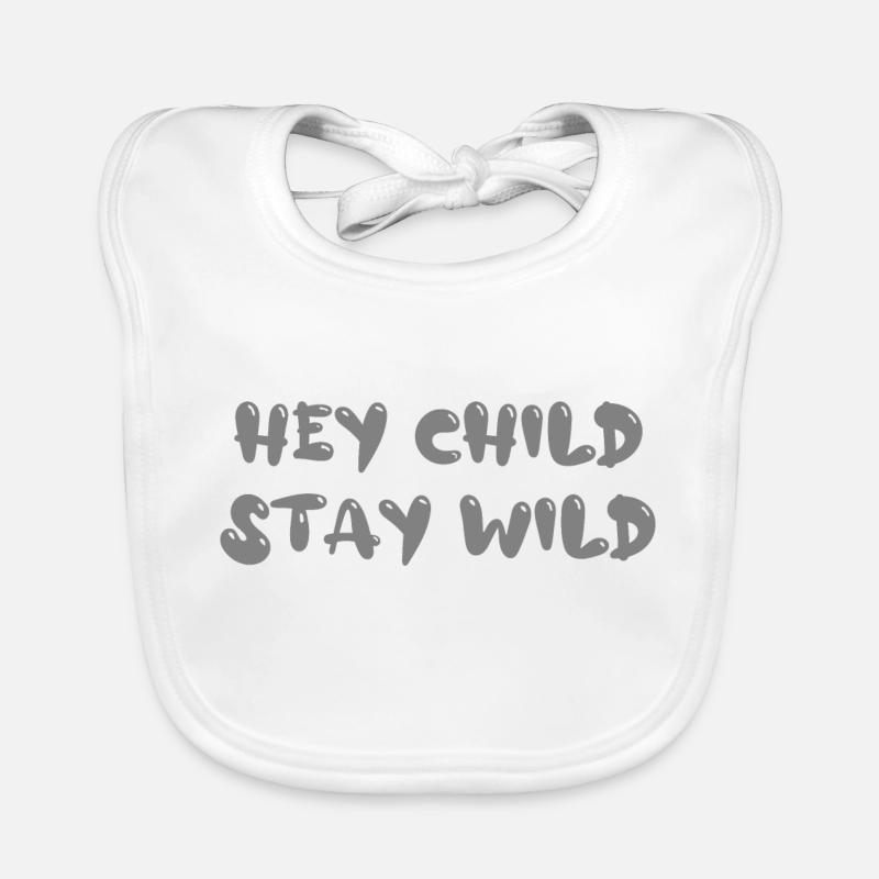 Hey Child Stay Wild Bavoir bio Bébé
