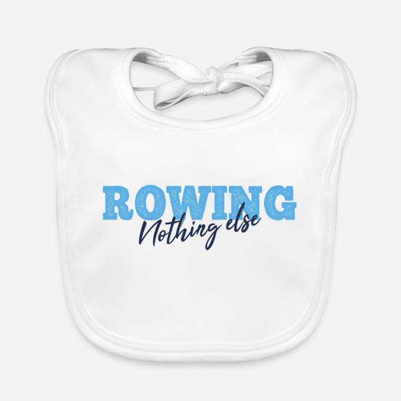 Rowing Nothing Else Slogan - Ruderer - Rudern Baby Bio-Lätzchen