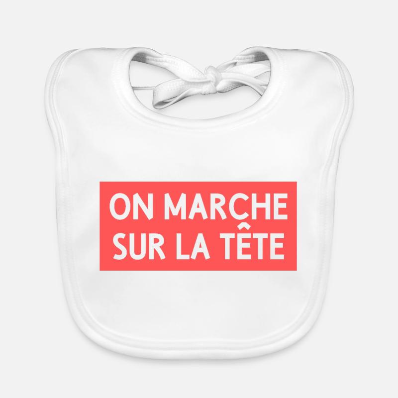 On marche sur la tête - Bavoir bio Bébé - blanc
