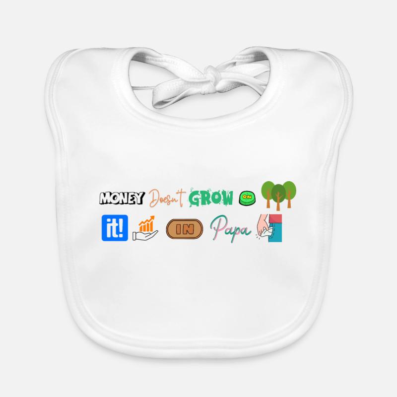 Money doesn't grow on trees Organic Baby Bibs