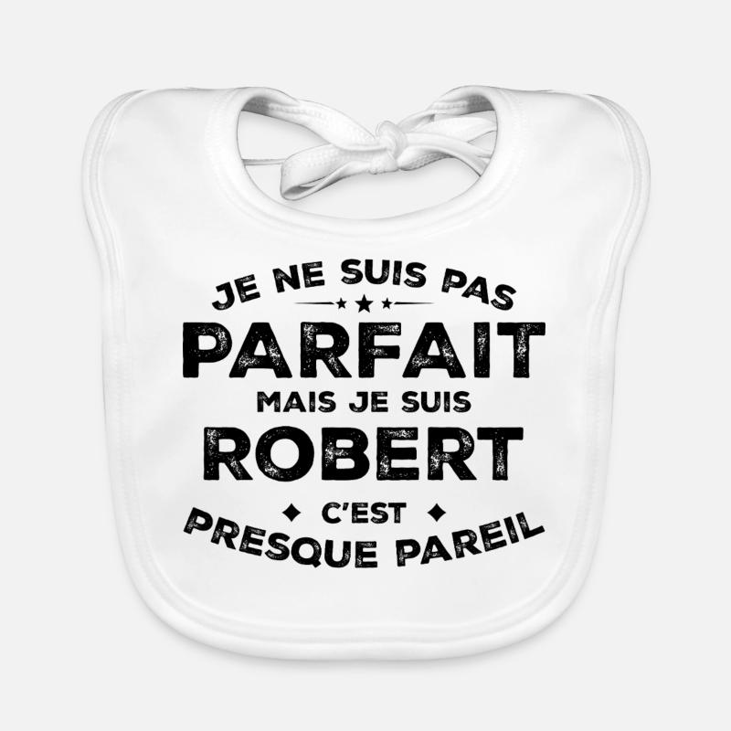 Robert Un Prénom, Une Attitude L’Humour Robert Bavoir bio Bébé