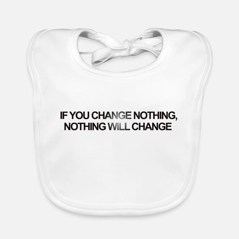 If you Change Nothing, Nothing will Change Baby Bio-Lätzchen