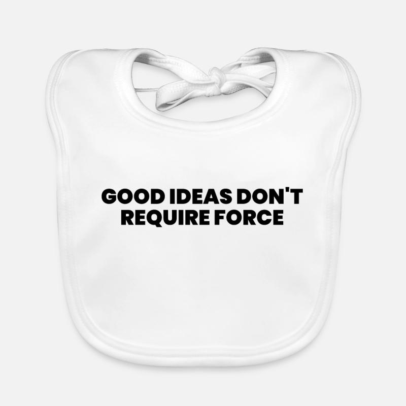Good ideas don't require force Organic Baby Bibs