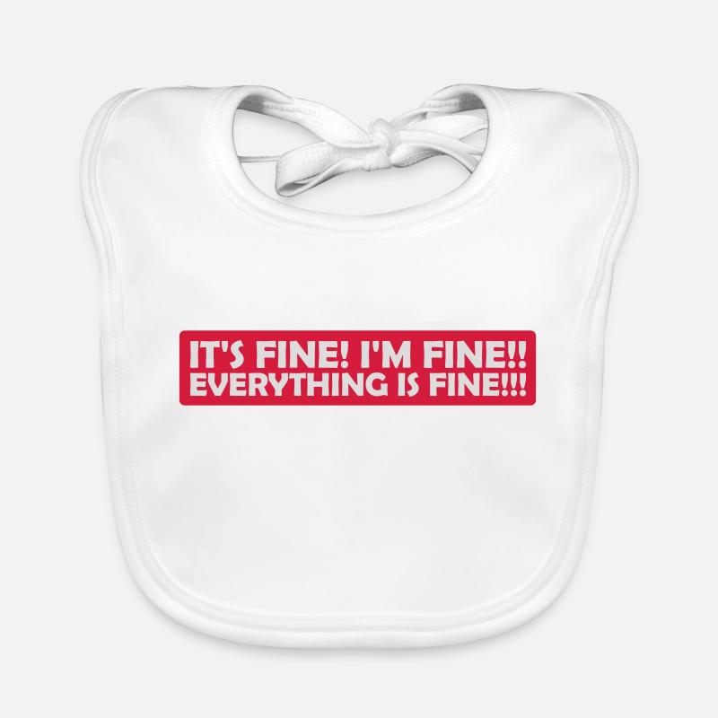 everything is fine quote Organic Baby Bibs