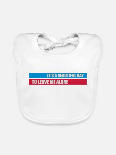 leave me alone day - Organic Baby Bibs - white - Front