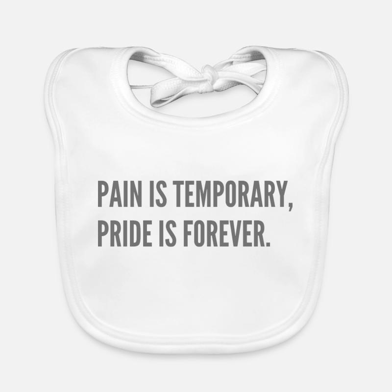 Pain is temporary, pride is forever. Organic Baby Bibs