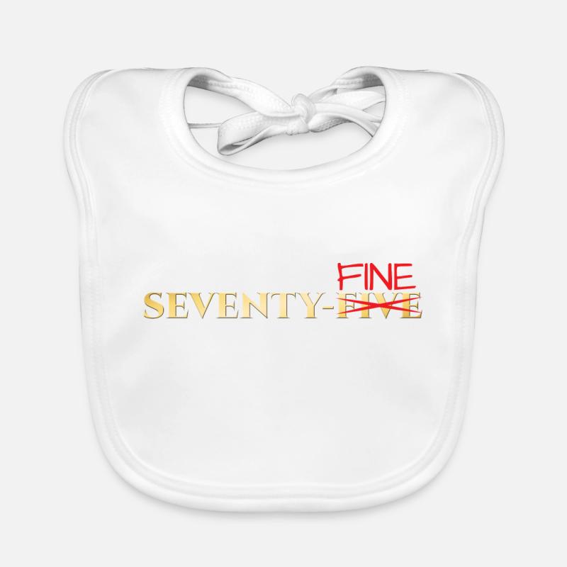 75. Geburtstag: Seventy-Fine Baby Bio-Lätzchen