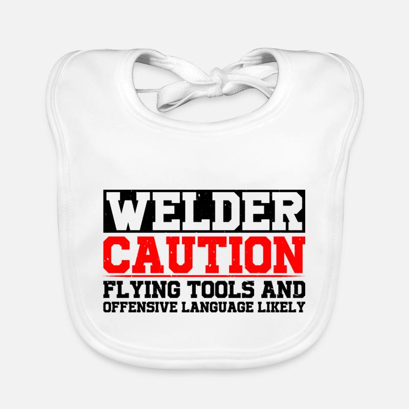 Welder, Flying Tools And Offensive Language 4 Organic Baby Bibs