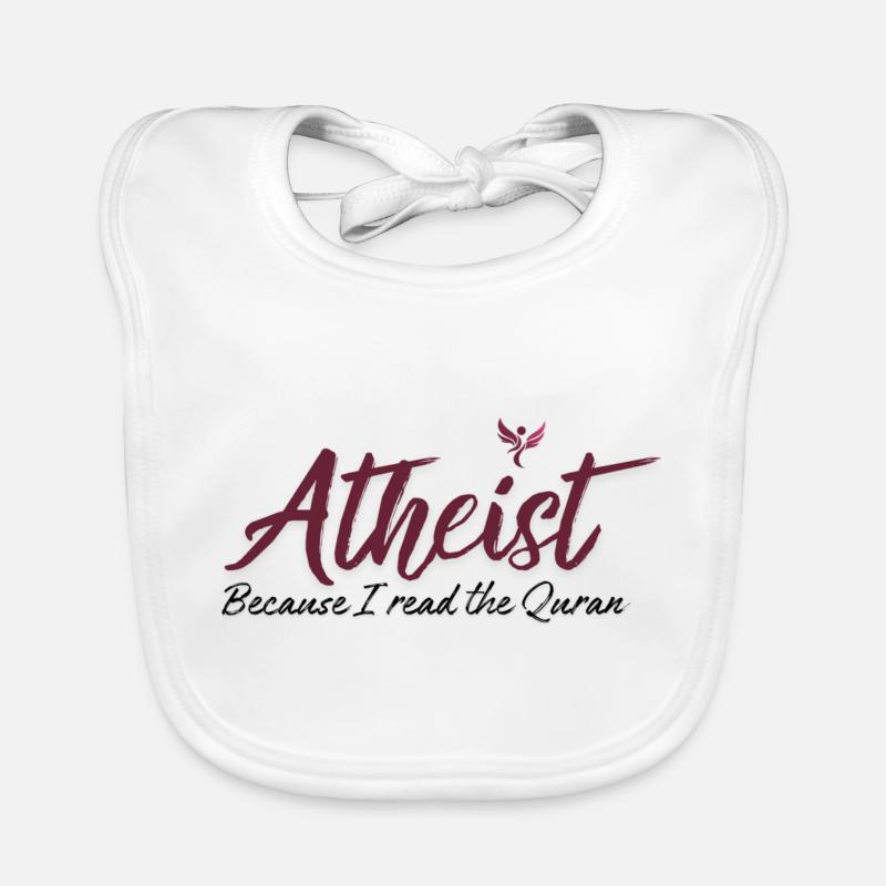 Atheist because I read the Quran Organic Baby Bibs