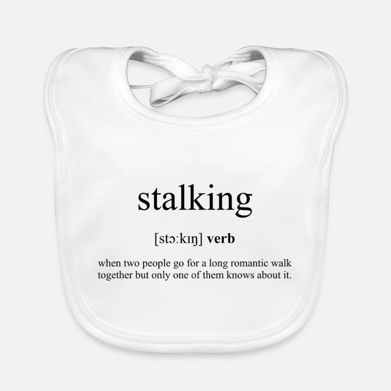 Stalking Definition Dictionary Baby Bio-Lätzchen