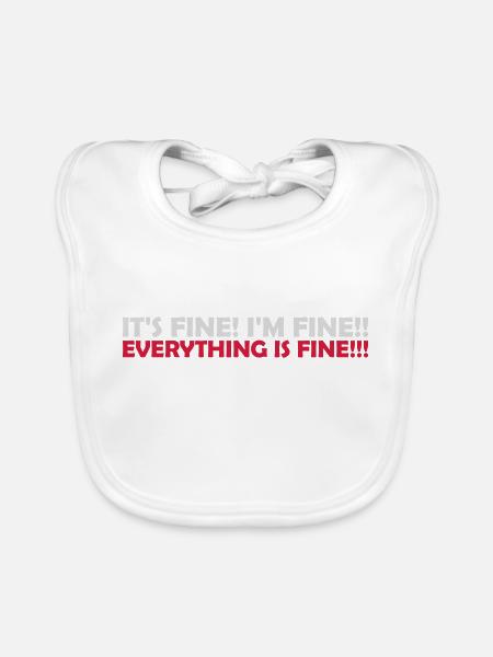everything is fine quote - Organic Baby Bibs - white - Front