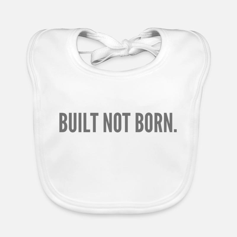 Built not born. Organic Baby Bibs