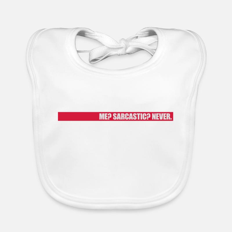 me sarcastic never Zitat Baby Bio-Lätzchen
