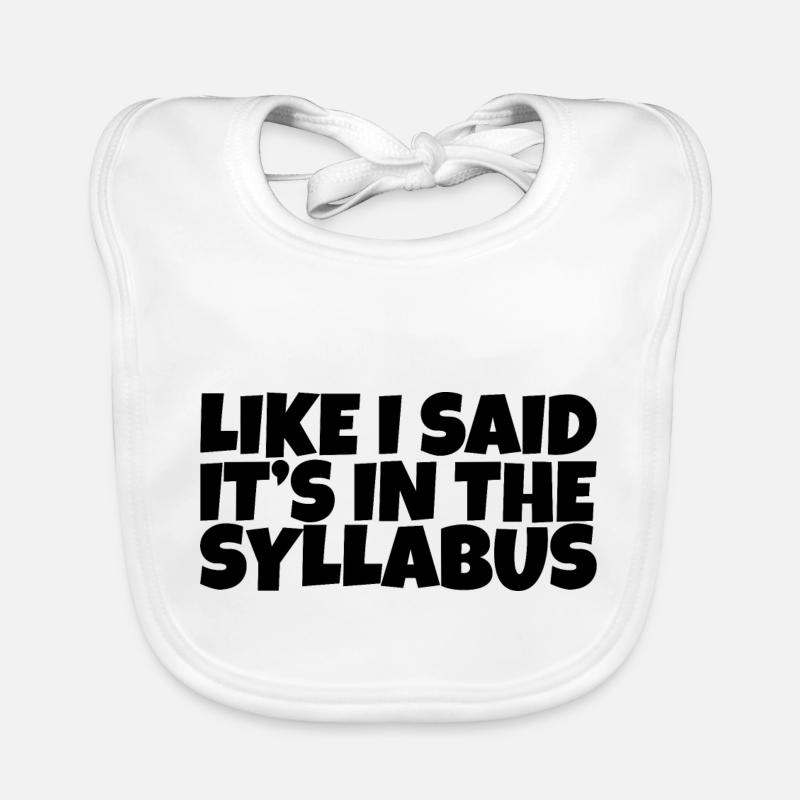 Comme je l’ai dit, c’est dans le syllabus Bavoir bio Bébé
