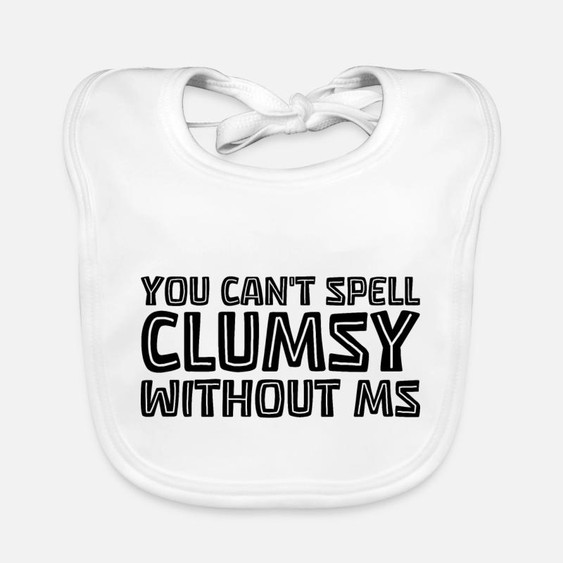 You Can't Spell Clumsy Without MS 3 Baby Bio-Lätzchen