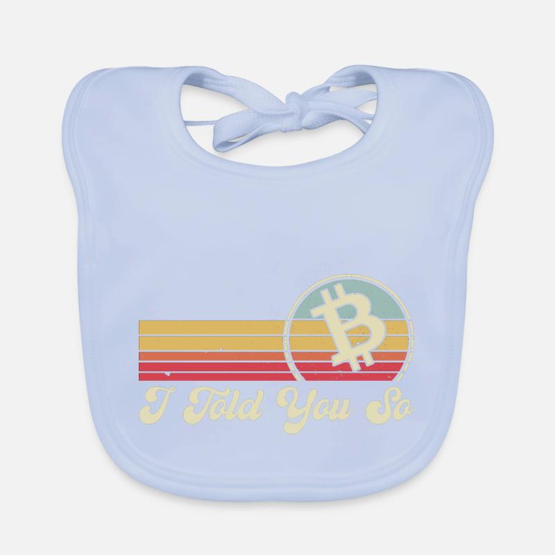 Ich habe es dir gesagt... Bitcoin (Bitcoin) Baby Bio-Lätzchen