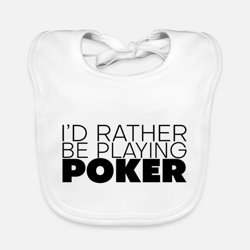 I'd Rather Be Playing Poker 3 Baby Bio-Lätzchen