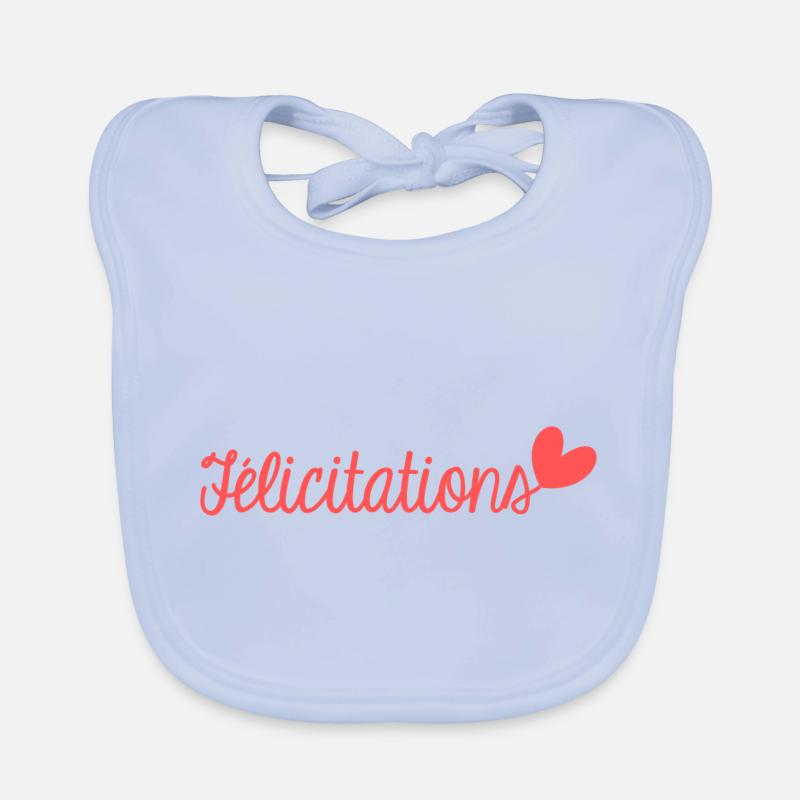 FELICITATIONS. BRAVO. NAISSANCE. ANNIVERSAIRE. BAC Bavoir bio Bébé