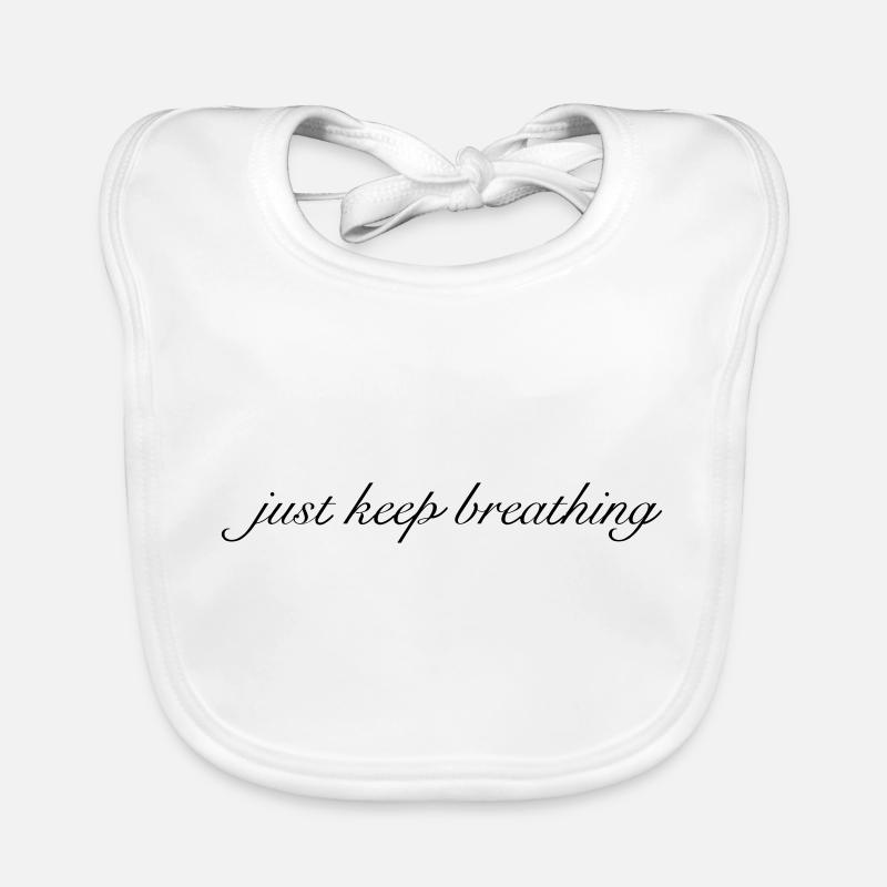 just keep breathing Organic Baby Bibs