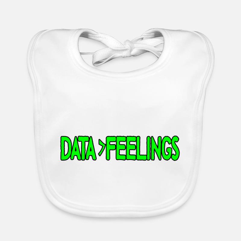 Data is greater than feelings 4 Organic Baby Bibs