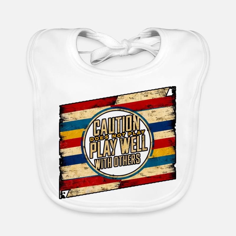 Caution Does Not Play Well With Others 97 Organic Baby Bibs